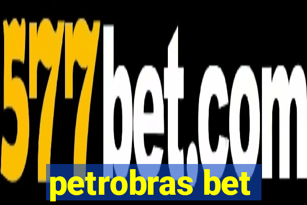 petrobras bet